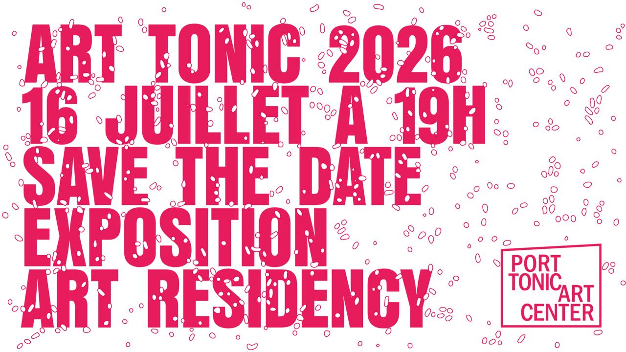 SAVE-THE-DATE : ART TONIC 2026 – OPENING
